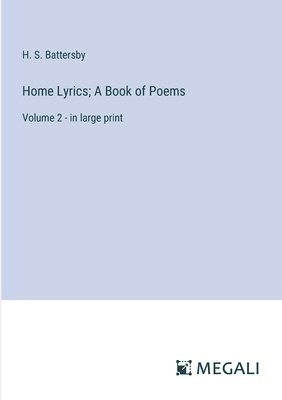 bokomslag Home Lyrics; A Book of Poems