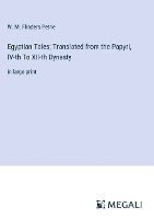 bokomslag Egyptian Tales; Translated from the Papyri, IV-th To XII-th Dynasty