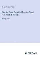 bokomslag Egyptian Tales; Translated from the Papyri, IV-th To XII-th Dynasty