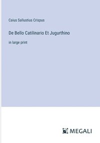 bokomslag De Bello Catilinario Et Jugurthino