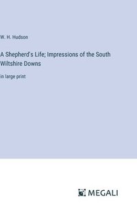 bokomslag Shepherd's Life; Impressions of the South Wiltshire Downs