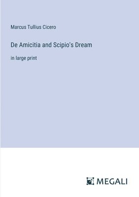 bokomslag De Amicitia and Scipio's Dream