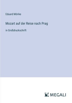 Eduard Mörike - Mozart auf der Reise nach Prag, Häftad