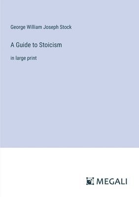 bokomslag A Guide to Stoicism