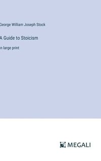 bokomslag A Guide to Stoicism