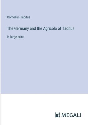 bokomslag The Germany and the Agricola of Tacitus