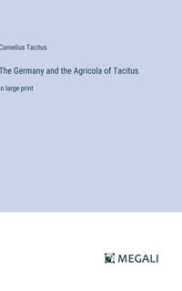 bokomslag The Germany and the Agricola of Tacitus