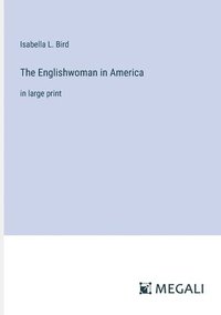 bokomslag The Englishwoman in America