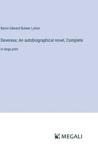 bokomslag Devereux; An autobiographical novel, Complete