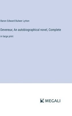 bokomslag Devereux; An autobiographical novel, Complete