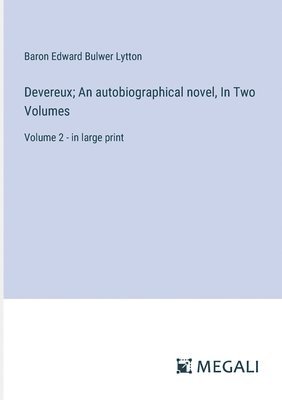 bokomslag Devereux; An autobiographical novel, In Two Volumes