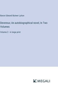bokomslag Devereux; An autobiographical novel, In Two Volumes