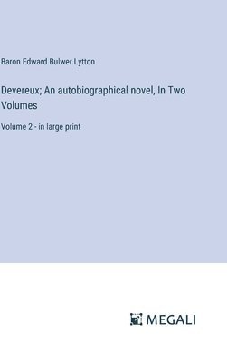 bokomslag Devereux; An autobiographical novel, In Two Volumes