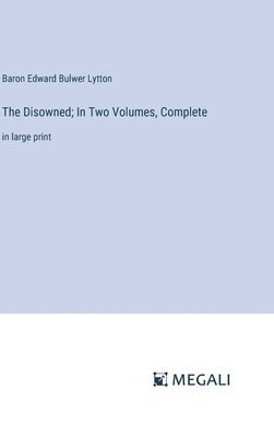 bokomslag Disowned; In Two Volumes, Complete