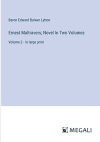 bokomslag Ernest Maltravers; Novel In Two Volumes