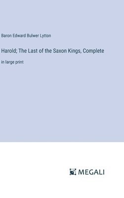 bokomslag Harold; The Last of the Saxon Kings, Complete