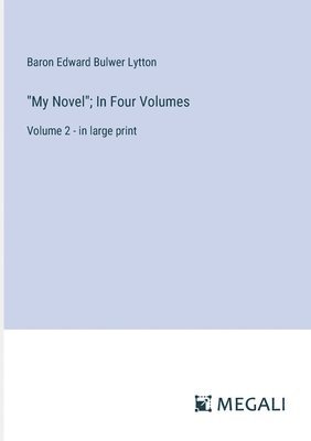 bokomslag "My Novel"; In Four Volumes
