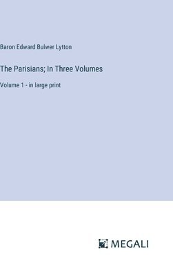 bokomslag Parisians; In Three Volumes