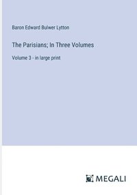 bokomslag Parisians; In Three Volumes