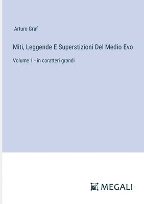 Arturo Graf, Arturo Graf - Miti, Leggende E Superstizioni Del Medio Evo, Häftad