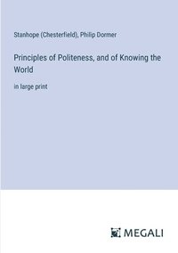 bokomslag Principles of Politeness, and of Knowing the World