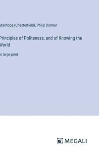 bokomslag Principles of Politeness, and of Knowing the World