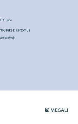 bokomslag Nousukas; Kertomus