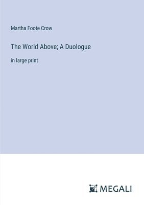 The World Above; A Duologue 1