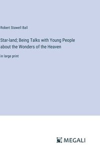 bokomslag Star-land; Being Talks with Young People about the Wonders of the Heaven
