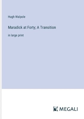 bokomslag Maradick at Forty; A Transition