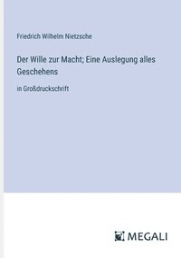 bokomslag Wille zur Macht; Eine Auslegung alles Geschehens