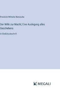 bokomslag Wille zur Macht; Eine Auslegung alles Geschehens