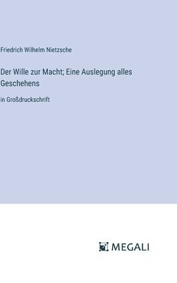 bokomslag Wille zur Macht; Eine Auslegung alles Geschehens