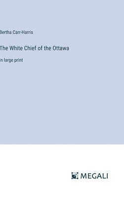 White Chief of the Ottawa