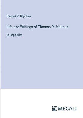 bokomslag Life and Writings of Thomas R. Malthus