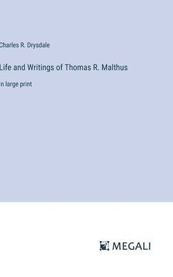 Life and Writings of Thomas R. Malthus 1