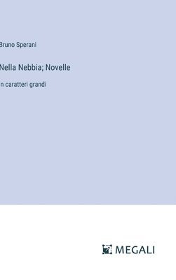 Nella Nebbia; Novelle 1