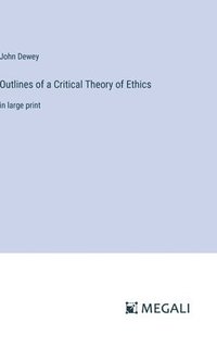 bokomslag Outlines of a Critical Theory of Ethics