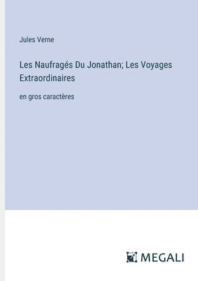 bokomslag Les Naufrags Du Jonathan; Les Voyages Extraordinaires