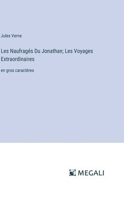 bokomslag Les Naufragés Du Jonathan; Les Voyages Extraordinaires