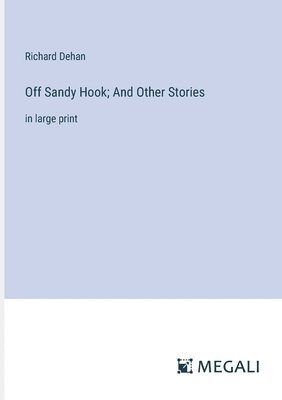 bokomslag Off Sandy Hook; And Other Stories