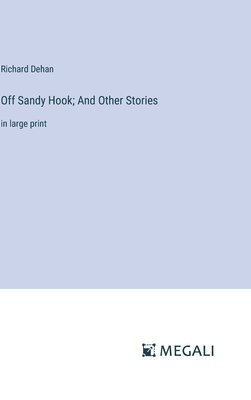 bokomslag Off Sandy Hook; And Other Stories