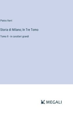 Storia di Milano; In Tre Tomo 1