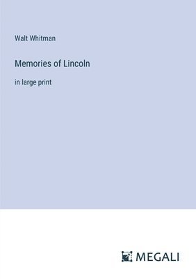 Memories of Lincoln 1