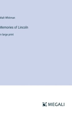 Memories of Lincoln 1