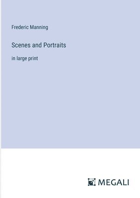 Frederic Manning - Scenes and Portraits, Häftad