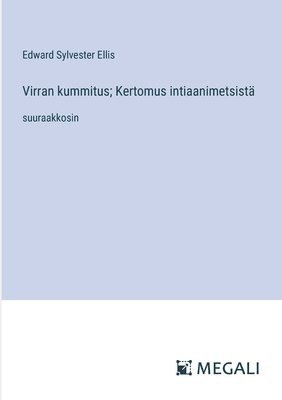 bokomslag Virran kummitus; Kertomus intiaanimetsist