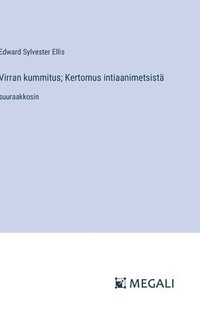 bokomslag Virran kummitus; Kertomus intiaanimetsist