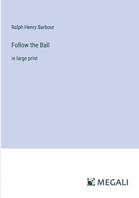 Follow the Ball 1