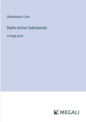 bokomslag Radio-Active Substances